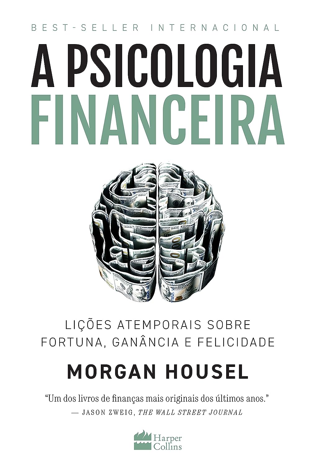 Livro A Psicologia Financeira, sobre educação financeira. Uma mudança de mindset que reforça a importância da psicologia financeira.