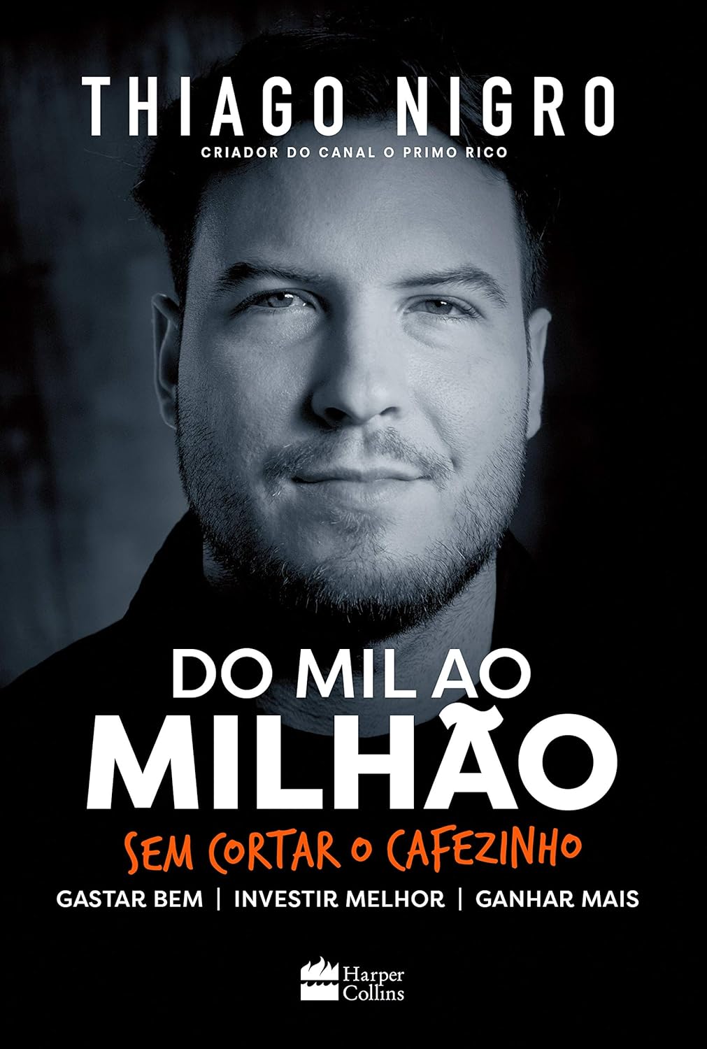 Do Mil ao Milhão. Sem Cortar o Cafezinho. Como desenvolver os pilares para riqueza financeira. Importância dos pilares para riqueza.