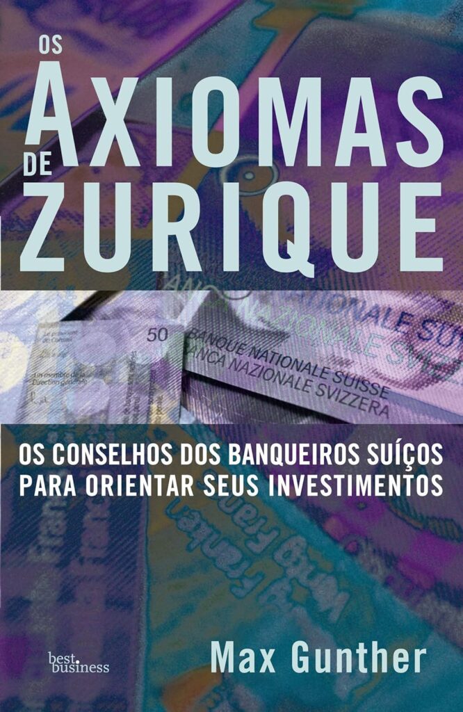 Livro Os Axiomas de Zurique, de Max Gunther